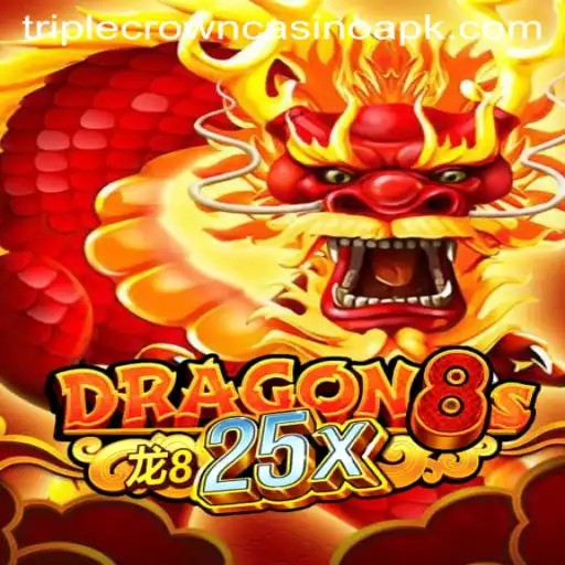 Exploring the Thrills of Dragon8s25x at TripleCrownCasino